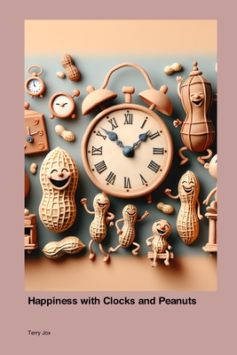 Happiness with Clocks and Peanuts - Jox, Terry