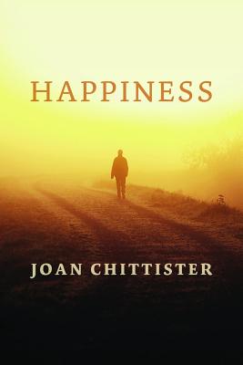 Happiness - Chittister, Joan