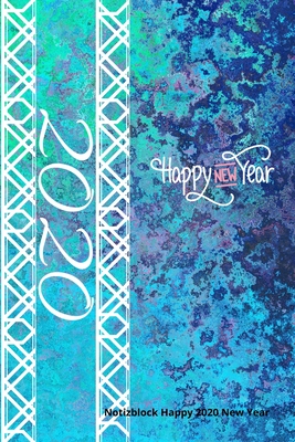 Happy 2020 New Year: A5 Notizbuch KARIERT GESCHENKIDEEN - 2020 - KALENDER - TERMINPLANER - TAGEBUCH - NOTIZBUCH - JAHR - SILVESTER - NEUESJAHR - JAHRZENT - WOCHEN - Buch, Spa
