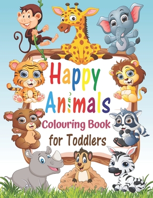 Happy Animals Colouring Book for Toddlers Ages 1-4: 100 Funny and Cute Animals. Easy Colouring Pages For Preschool and Kindergarten for Boys and Girls. My First Colouring Book For Toddler Aged 1, 2, 3, 4 years. Big Colouring Book for Children UK Edition - Rama, J Fabian