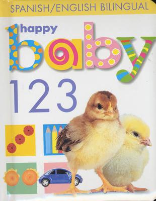 Happy Baby: 123 Bilingual: Spanish/English Bilingual - Priddy, Roger