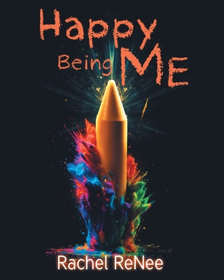 Happy Being ME - Renee, Rachel