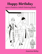 Happy Birthday (1920's Fashion Coloring Book): 1920's Fashion Adult Coloring Book