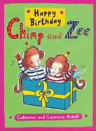 Happy Birthday Chimp and Zee - Anholt, Catherine