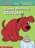 Happy Birthday, Clifford (Phonics Fun Reading Program) - Blevins, Wiley