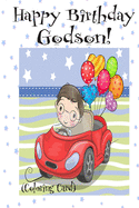 HAPPY BIRTHDAY GODSON! (Coloring Card): (Personalized Birthday Card for Boys): Inspirational Birthday Messages & Images!