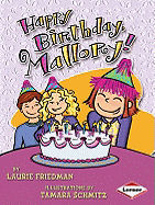 Happy Birthday, Mallory! - Friedman, Laurie