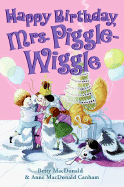 Happy Birthday, Mrs. Piggle-Wiggle - MacDonald, Betty, and Canham, Anne MacDonald