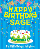 Happy Birthday Sage - The Big Birthday Activity Book: Personalized Children's Activity Book