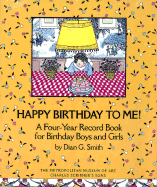 Happy Birthday to Me!: A Four-Year Record Book for Birthday Boys and Girls
