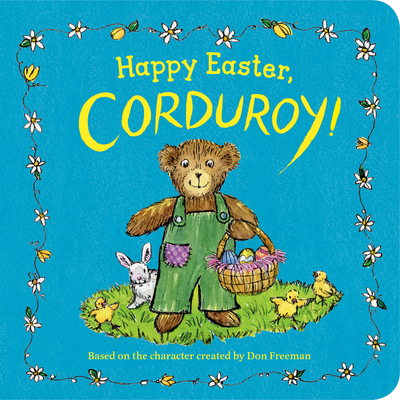Happy Easter, Corduroy! - Freeman, Don
