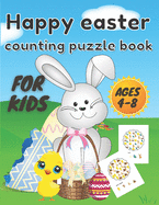 happy easter counting puzzle book: A Fun Guessing Game Book for Ages 4-8 Year Olds - Fun & Interactive Picture Book for Preschoolers and Toddlers ( Easter Basket Stuffer for kids)