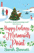 Happy Endings at Mermaids Point: The feel-good, festive read from Sarah Bennett