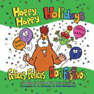 Happy Happy Holidays: Felices, Felices Dias Festivos