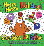 Happy Happy Holidays: Felices, Felices Dias Festivos