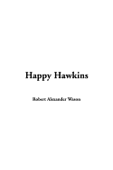 Happy Hawkins - Wason, Alexander Robert