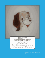Happy Hennessey Hound: A Hennessey Hound Tale