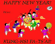 Happy New Year: Kung-Hsi Fa-Ts'ai!