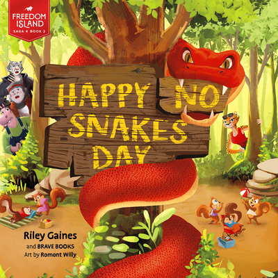 Happy No Snakes Day - Gains, Riley, and Brave Books