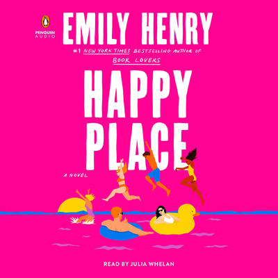 Happy Place - Henry, Emily, and Whelan, Julia (Read by)