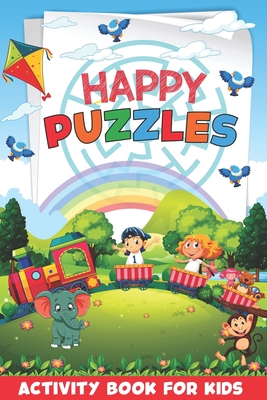 Happy puzzles: Activity book for kids: Fun Activities for Smart Kids of Ages 5-11 years, Sudoku, Mazes and Math Squares - Imran, MD, and Al Mamun, Abdullah