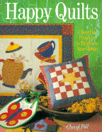 Happy Quilts: Cheerful Projects to Brighten Your Home - Fall, Cheryl