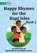 Happy Rhymes For the Hapi Isles: Book 1