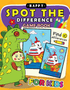 Happy Spot the Difference Game Book for Kids: Activity Book for Boy, Girls, Kids Ages 2-4,3-5,4-8