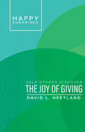 Happy Surprises: Help Others Discover the Joy of Giving