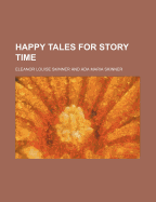 Happy Tales for Story Time