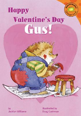 Happy Valentine's Day, Gus! - Williams, Jacklyn