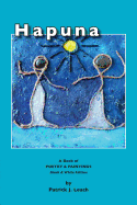 Hapuna (Black & White Edition): Art and Poetry