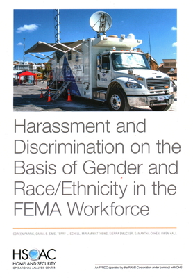 Harassment and Discrimination on the Basis of Gender and Race/Ethnicity in the Fema Workforce - Farris, Coreen, and Sims, Carra S, and Schell, Terry L