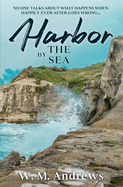 Harbor by the Sea: A Women's Friendship Fiction Novel