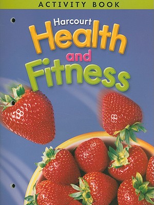 Harcourt Health & Fitness: Activity Book Grade 6 - Harcourt School Publishers (Prepared for publication by)