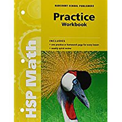 Harcourt School Publishers Math: Practice Workbook Student Edition Grade 3 - Harcourt School Publishers (Prepared for publication by)