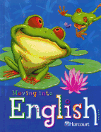 Harcourt School Publishers Moving Into English: Student Edition Grade 2 2005