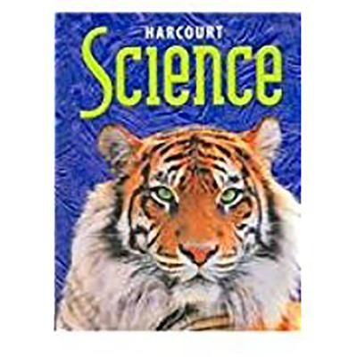 Harcourt Science: Student Edition Grade 6 2002 - Harcourt School Publishers (Prepared for publication by)