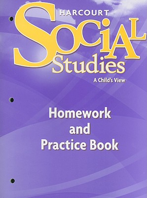 Harcourt Social Studies: Homework and Practice Book Student Edition Grade 1 - Harcourt School Publishers (Prepared for publication by)