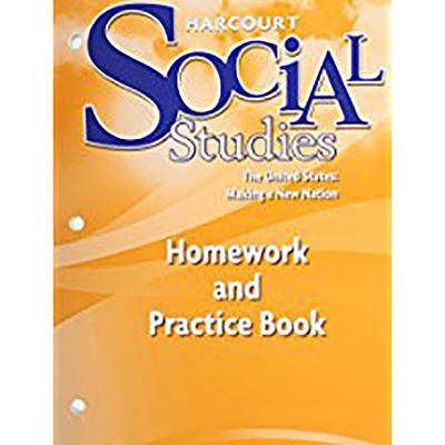Harcourt Social Studies: Homework and Practice Book Student Edition Grade 5 Us: Making a New Nation - Harcourt School Publishers (Prepared for publication by)