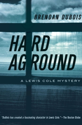 Hard Aground: A Lewis Cole Mystery - DuBois, Brendan