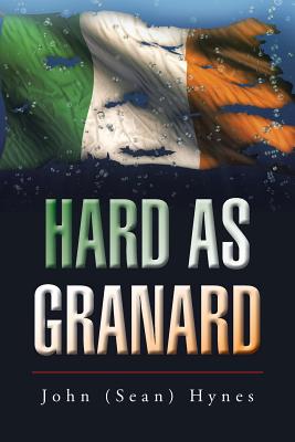 Hard as Granard - Hynes, John (Sean)