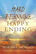 Hard Beginning, Happy Ending