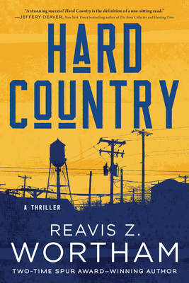 Hard Country: A Thriller - Wortham, Reavis Z