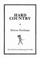 Hard Country - Doubiago, Sharon, and Forche, Carolyn
