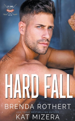 Hard Fall - Rothert, Brenda, and Mizera, Kat