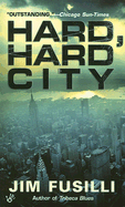 Hard Hard City - Fusilli, Jim