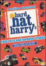 Hard Hat Harry: Race Cars and Monster Trucks - 