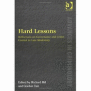 Hard Lessons: Reflections on Governance and Crime Control in Late Modernity