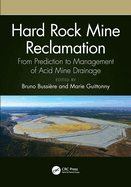 Hard Rock Mine Reclamation: From Prediction to Management of Acid Mine Drainage